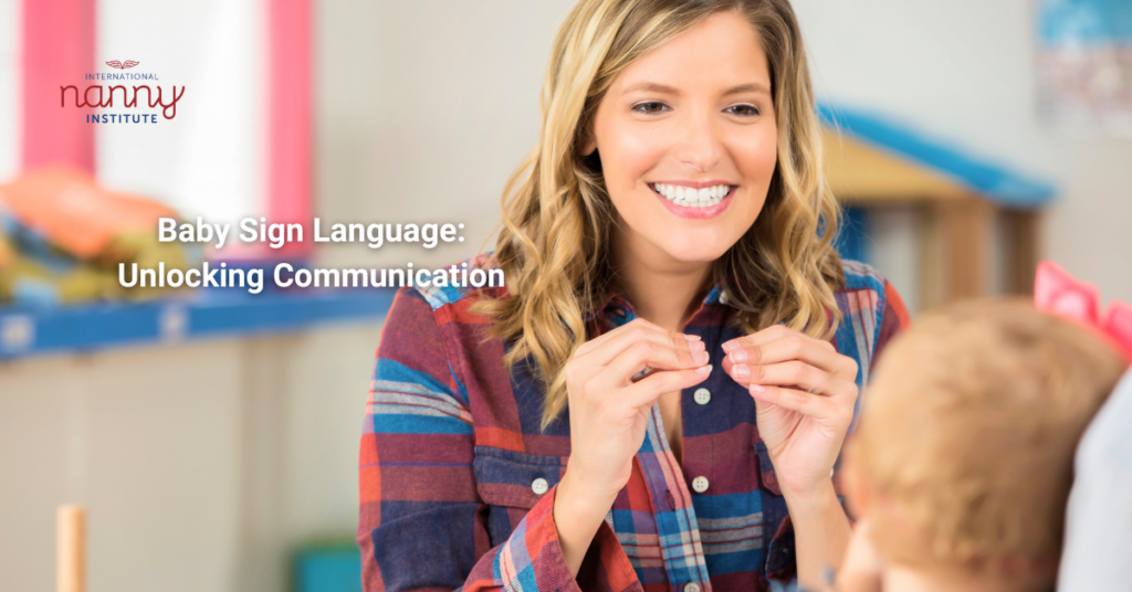 Baby Sign Language: Unlocking Communication - International Nanny