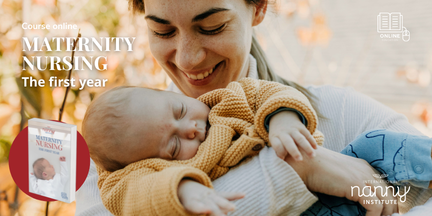 Maternity nursing: The first year. Online course. International Nanny Institute