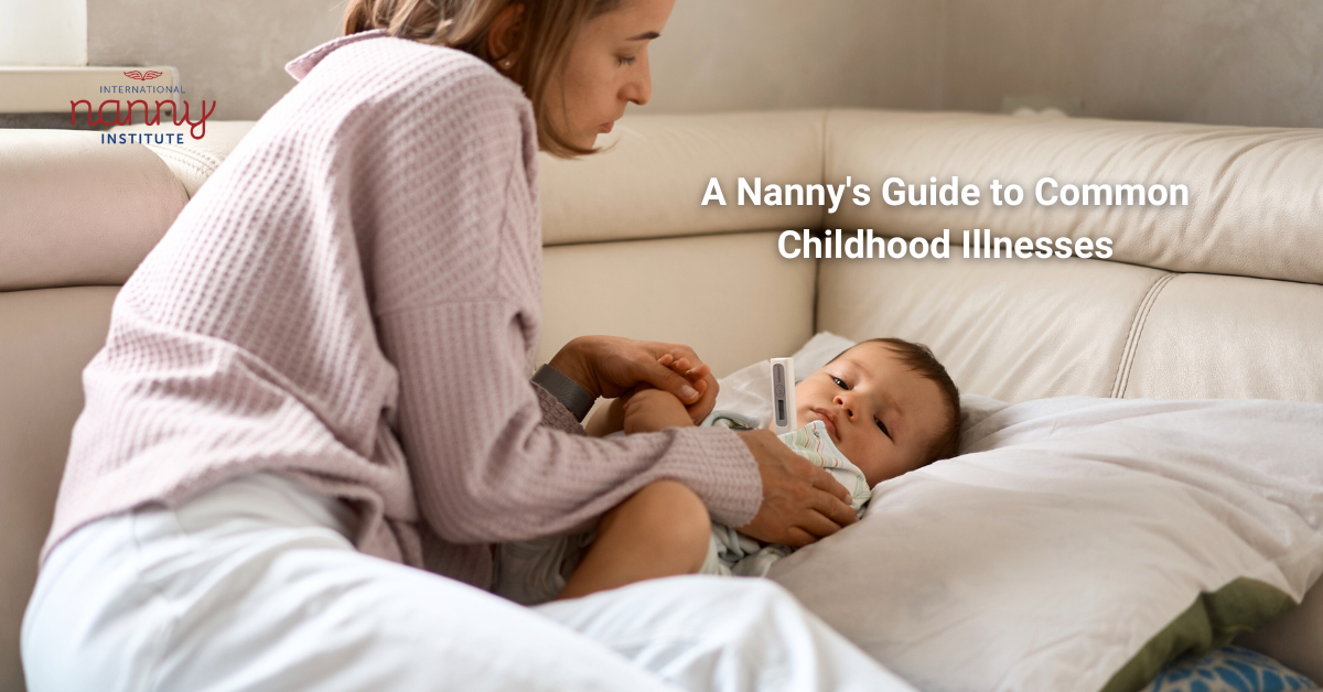 A Nanny's Guide to Common Childhood Illnesses